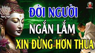 Làm Người Tốt Thì Thân Khỏe Tâm An l Đời Ngắn Lắm Xin Đừng Hơn Thua - Nghe Rất Thấm