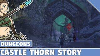 Castle Thorn Dungeon Story | ESO | Elder Scrolls Online Dungeon Stories