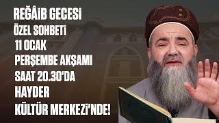 Reğâib Gecesi Özel Sohbeti, 11 Ocak Perşembe akşamı saat 20.30'da HAYDER Kültür Merkezi'nde!