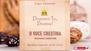 Pogoara - te Doamne  Roger Ellsworth - Christian voice - O voce crestina -  Aboneaza-te