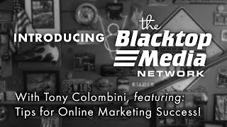 Introducing Blacktop Media with Tony Colombini