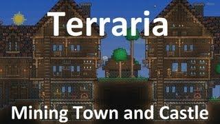 Terraria - Mining Town and Castle - Epic Build