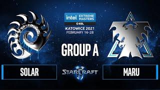 SC2 - Maru vs. Solar - IEM Katowice 2021 - Group A