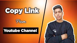 How to copy youtube channel link|Youtube channel ka link kaise copy kare|#shorts#copylink#youtube