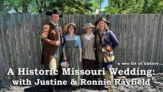 A Historic 18th Century Wedding in Missouri with Justine and Ronnie Rayfield