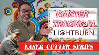 Lightburn tutorial : How to trace an image