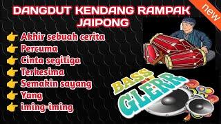 DANGDUT KENDANG RAMPAK JAIPONG,AKHIR SEBUAH CERITA,PERCUMA,IMING-IMING,BASS GLERR