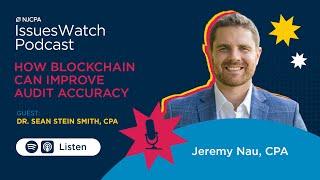 How Blockchain Can Improve Audit Accuracy | IssuesWatch Podcast