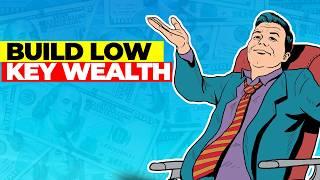 Simple Habits to Build Low Key Wealth