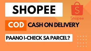 PAANO MALALAMAN KUNG COD O CASH ON DELIVERY ANG PARCEL?