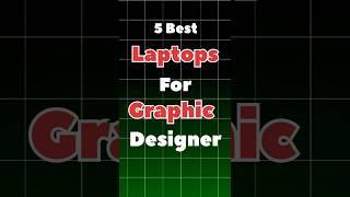 5 Best laptops For Graphic Designer #shortvideo #graphicdesigner #designer #logo #editor #laptop