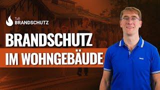 Brandschutz in Wohnhäusern - Grundwissen!