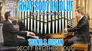 RHAPSODY IN BLUE - GERSHWIN - PIANO & ORGAN - SCOTT BROTHERS DUO