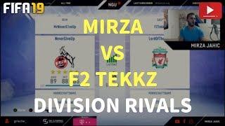 MIRZA VS F2 TEKKZ - BESIEGEN WIR DAS WUNDERKIND? | FIFA 19 ULTIMATE TEAM - DIVISION RIVALS