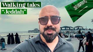 Walking Tales #7 - Jeddah, Saudi Arabia | Junaid Akram