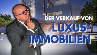 Der Verkauf von LUXUSIMMOBILIEN!   Drei Strategien 