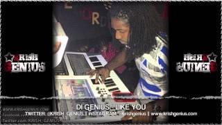 Di Genius - Like You [Passionate Riddim] May 2013