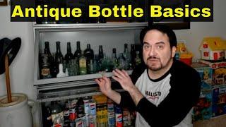 Antique Bottle Basics