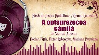 A optsprezecea cămilă - Samuil Alioșin | Teatru pe Vinil | #FlorianPittis #VictorRebengiuc