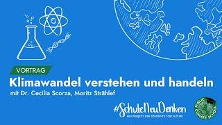 Klimawandel verstehen und handeln – Moritz Strähle & Dr. Cecilia Scorza – #SchuleNeuDenken vom 24.11