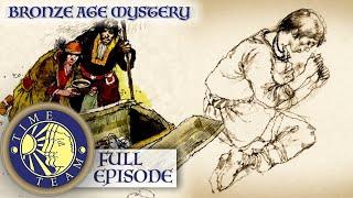 A Bronze Age Mystery | FULL EPISODE | Time Team