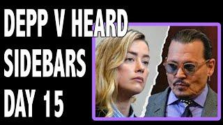 Depp v Heard Trial Day 15 SIDEBARS