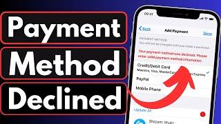 Payment Method declined App Store | How to Fix Your Payment Method Was Declined Error on iPhone iPad