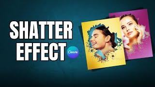 How To Create Shatter Effect in Canva