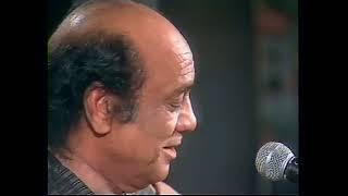 Mehdi Hassan gave a masterly performance in front of all the singers who sang for him.