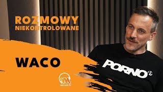 WACO - BIT IDEALNY - Rozmowy niekontrolowane - S01E01 - MIXTAPE TV