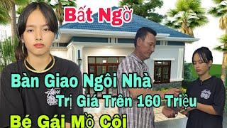 Bất ngờ biến căng không đủ tiền bàn giao ngôi nhà cho bé Quỳnh Anh vì trên 160 triệu ùi