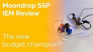 Moondrop SSP IEM Review - The new budget champion?