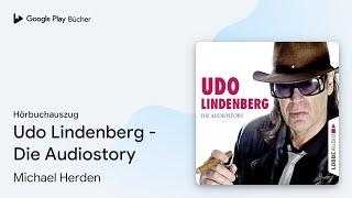 „Udo Lindenberg - Die Audiostory“ von Michael Herden · Hörbuchauszug