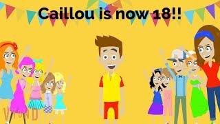 Caillou's 18th Birthday Celebration