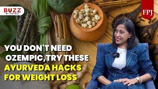 Ayurveda hacks for weight management| gut wellness expert Dimple Jangda| Buzz clips