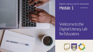 1. Welcome to the Digital Literacy Lab for Educators