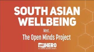 South Asian Wellbeing | Meet... The Open Minds Project