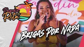 Pagodin Da Rita - Brigas Por Nada (Official Music Video)