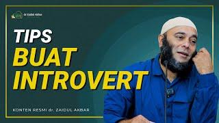 Tips Untuk Introvert - dr. Zaidul Akbar Official