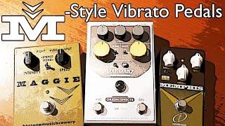 Magnatone-Style Vibratos: Origin Effects Magma57, Crazy Tube Circuits Memphis & BTMB Maggie