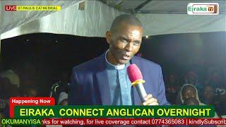 EIRAKA CONNECT ANGLICAN OVERNIGHT LIVE part3 | Eiraka TV Livestream