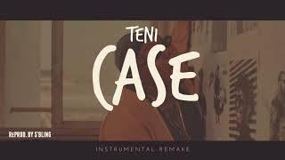 Teni - Case (Instrumental) | ReProd. by S'Bling