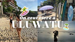 ON VEUT VIVRE À ULUWATU (Canggu c'est fini ?)