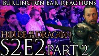 Otto Cooks! The 'Rryks FIGHT! // S2x2 House of the Dragon REACTIONS @ Burlington Bar!! Part 2