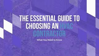 The Essential Guide to Choosing an HVAC Contractor What You Need to Know