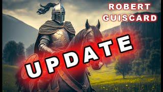 Update On Robert Guiscard Campaign - Cancelled/Starting Over (Not Sure Yet)