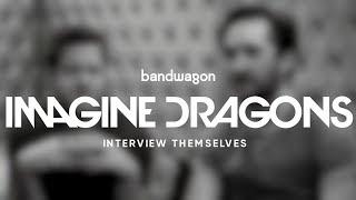 Dan and Daniel of Imagine Dragons interview... themselves