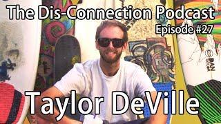 Dis-Connection Podcast #27 - Taylor DeVille - Art, Design & Illustration