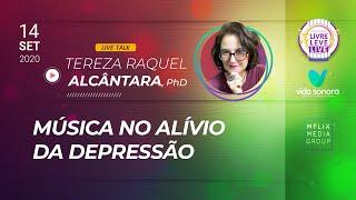 Música no Alívio da Depressão | Tereza Raquel Alcântara, PhD