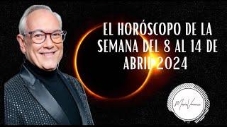 El Horóscopo de la Semana del 8 al 14 de Abril 2024